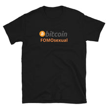 Load image into Gallery viewer, Bitcoin FOMOsexual Short-Sleeve Unisex T-Shirt| digital-mining-llc.myshopify.com