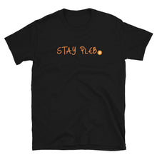 将图片加载到图库查看器,Stay Pleb Unisex T-Shirt| digital-mining-llc.myshopify.com