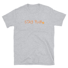 将图片加载到图库查看器,Stay Pleb Unisex T-Shirt| digital-mining-llc.myshopify.com
