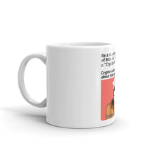 Load image into Gallery viewer, Dont be a Trader Hodl Bitcoin Mug| digital-mining-llc.myshopify.com
