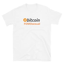 Carregar imagem no visualizador da galeria, Bitcoin FOMOsexual Short-Sleeve Unisex T-Shirt| digital-mining-llc.myshopify.com
